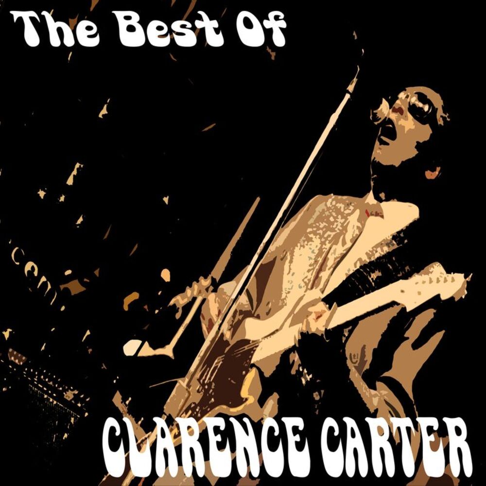 Clarence Carter - The Best of Clarence Carter  CD